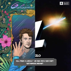 Kill Paris X Laszlo - We Are One X Red Shift (RifThunder Mashup)
