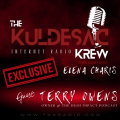 TKK Exclusive - Terry Owens owner of the High Impact Podcast