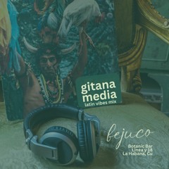 El Bejuco Latin Vibes @gitanamedia mix 92bpm #openformat