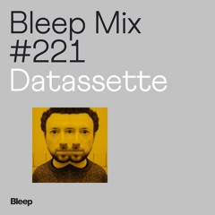 Bleep Mix #221 - Datassette