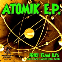 FrikiTeam Dj's - Atomik E.P.