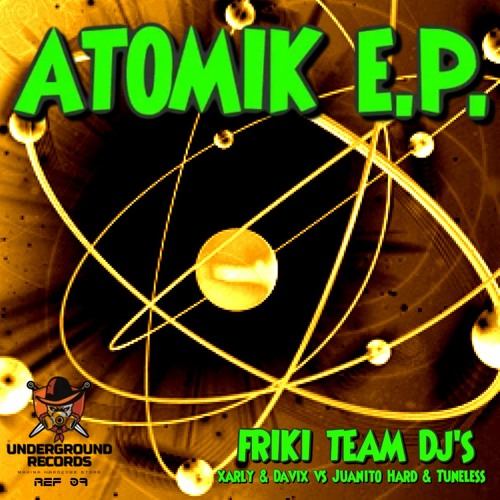 FrikiTeam Dj's - Atomik E.P.