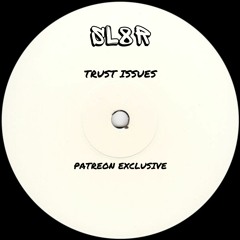 Trust Issues (Patreon Exclusive)