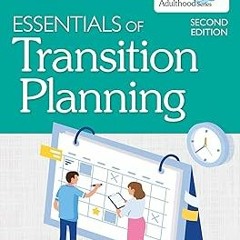Essentials of Transition Planning BY: Paul Wehman (Author),Valerie Brooke (Contributor),Joshua