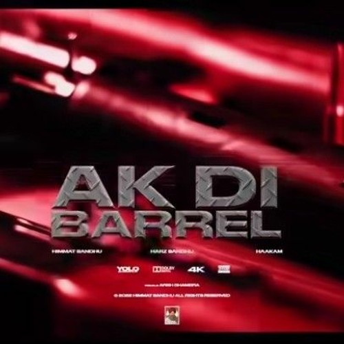 AK Di Barrel - Himmat Sandhu