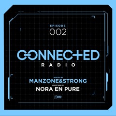 Connected Radio 002 (Nora En Pure Guest Mix)