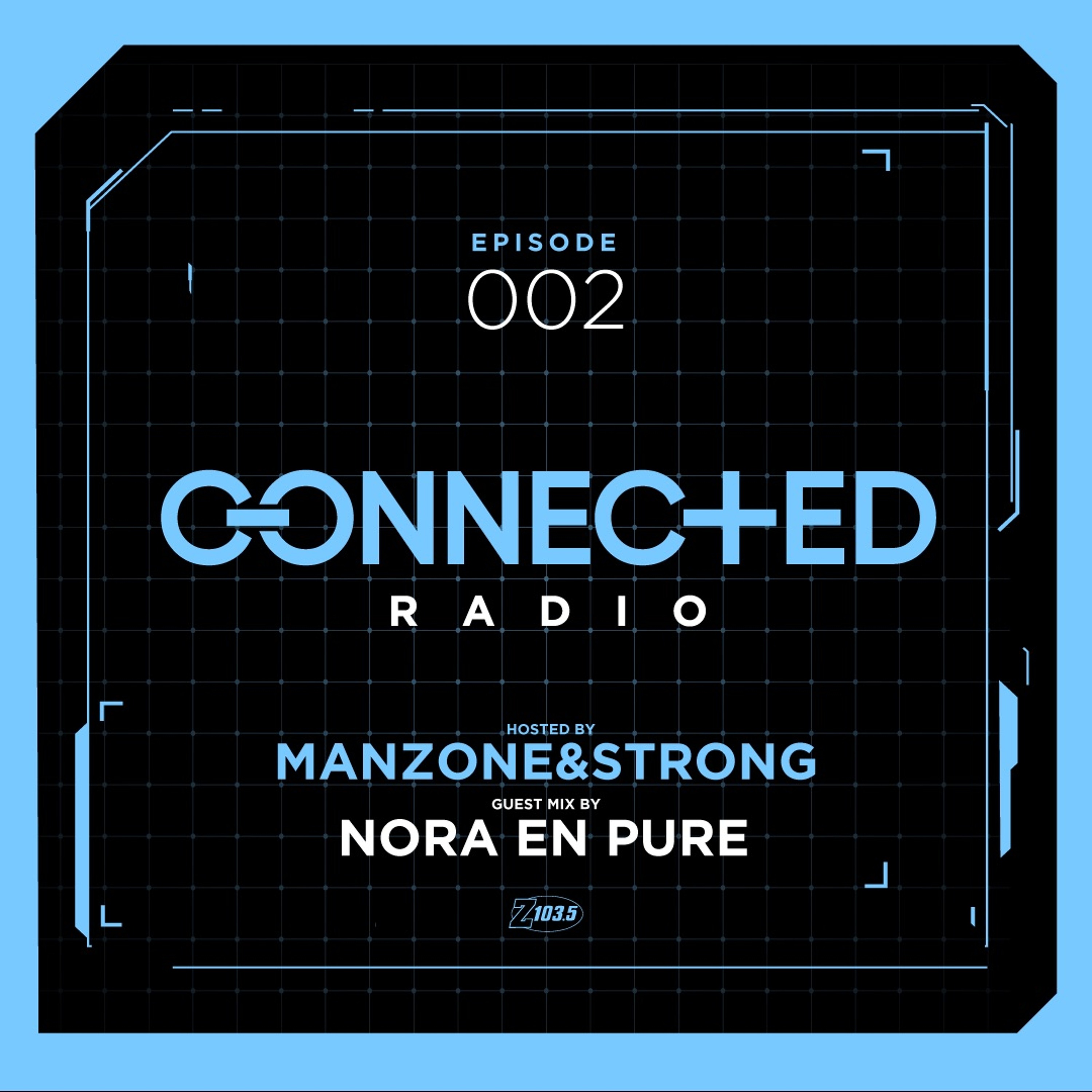 Connected Radio 002 (Nora En Pure Guest Mix) episode artwork