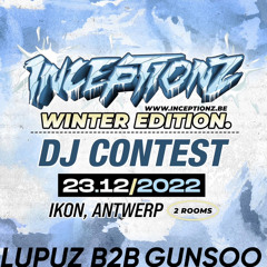 LUPUZ B2B GUNSOO - INCEPTIONZ WINTER DJ CONTEST ENTRY