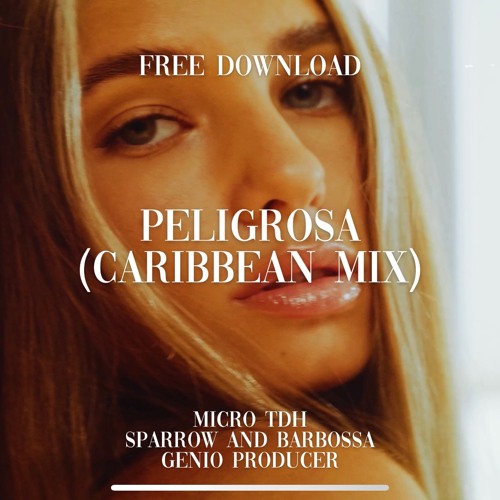 [FREE DL] Peligrosa (Caribbean Mix) - Micro TDH, Sparrow & Barbossa, Genio Producer