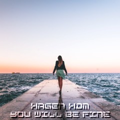 You Will Be Fine (Original Mix)