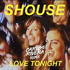 Shouse - Love Tonight (Carlos Rivera Remix)