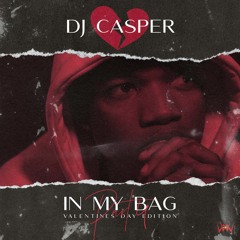 DJCasperNYC- In My Bag 4 (Valentines Day Edition)