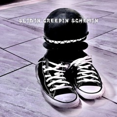 SLIDIN CREEPIN SCHEMIN [FEAT+ MOB2PSYCHO] [PROD+ THXXN]