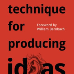 View EPUB 🖍️ A technique for producing ideas: A simple five step formula for produci