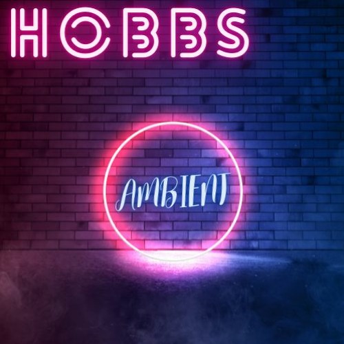 Stream Ambient by HOBBS | Listen online for free on SoundCloud