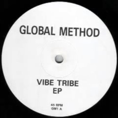 Global Method Vibe Tribe EP - Good Life Orbital remix