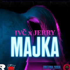 IVČ feat. JERRY - MAJKA