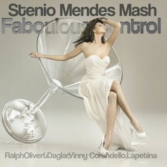 RalphOliver&Daglar,Vinny Corandello,Lapetina - Fabulous Control (Stenio Mendes Mash)