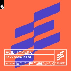 Acid Tymekk - Rave Generation