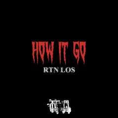 RTN LOS-HOW IT GO
