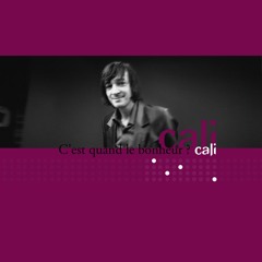 C'est quand le bonheur ?