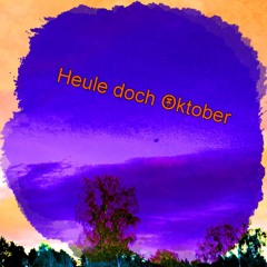 Heule doch Oktober - ewalutex