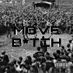 MOVE B*TCH