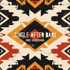 Jungle After Dark