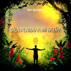 Bienvenido A Mi Selva