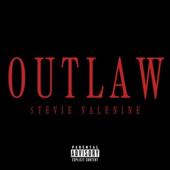 Stevie Valantine - Outlaw