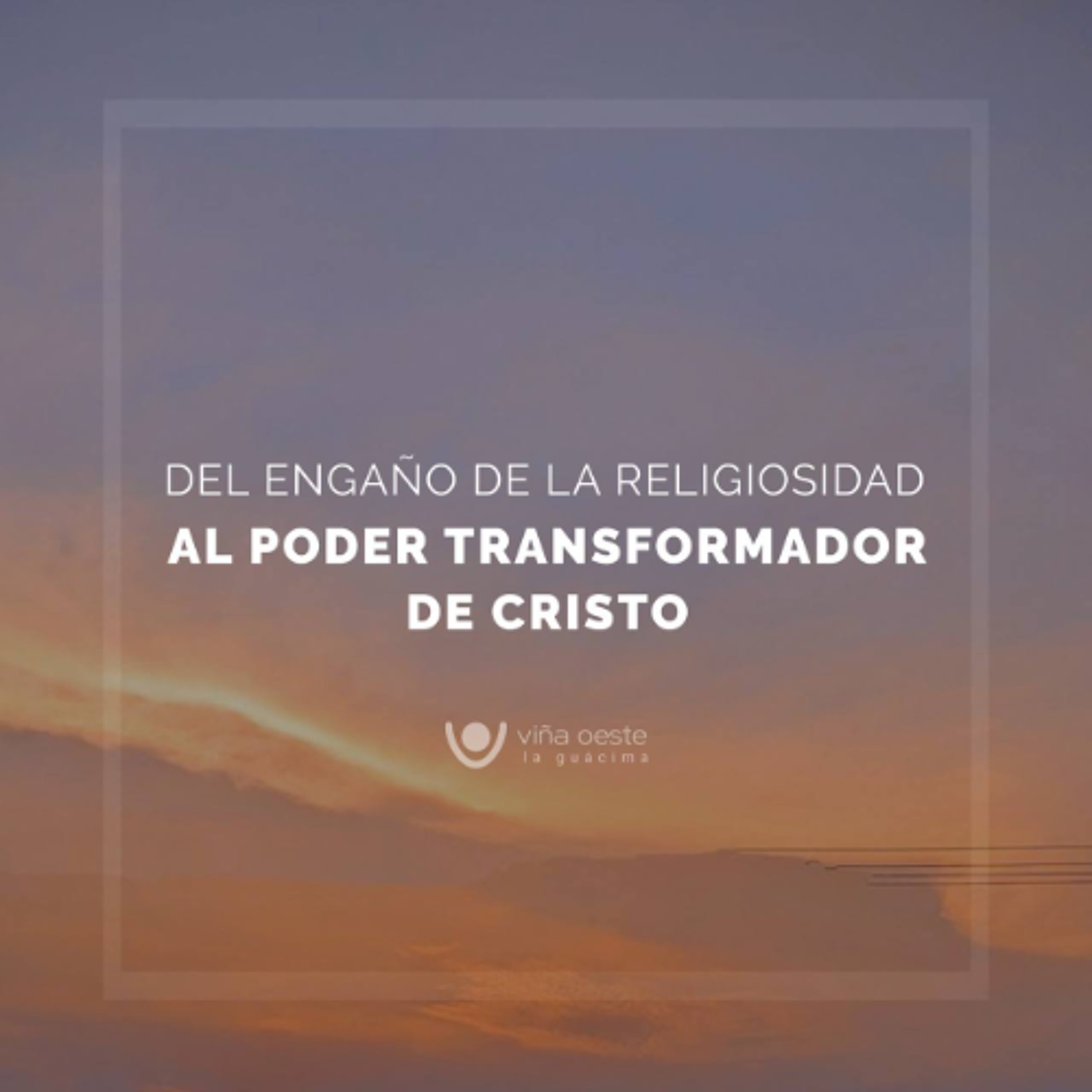 27-09-2025 - Del engaño de la religiosidad al poder transformador de Cristo - Rony Ramos episode artwork