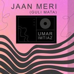 Jaan Meri - (Guli Mata) Punjabi Remix
