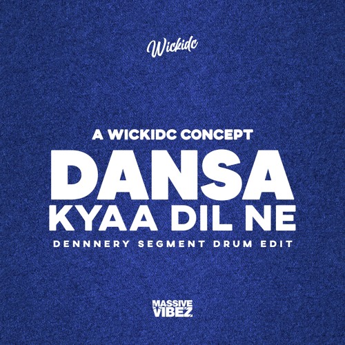 115 BPM - Dansa X Kyaa Dil Ne [Dennnery Segment Wickidc Edit]