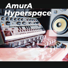 AmurA - Hyperspace (90's style Hardcore)