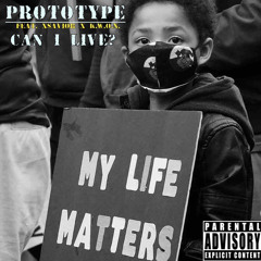 Prototype Can I Live(Feat.Xsavior x K.W.O.N