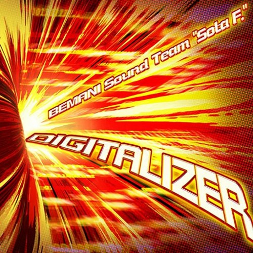 DIGITALIZER - BEMANI Sound Team "Sota F."