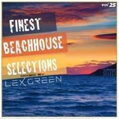 The Finest in House & Deep House vol 25 mixed by DJ LEX GREEN