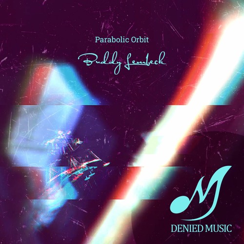 PREMIERE: Buddy Lembeck - Parabolic Orbit (Daniel Allen Remix) [Denied Music]