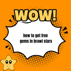 "The Ultimate Guide: How to Get Brawl Stars Gems for Free Without Buying Anything"