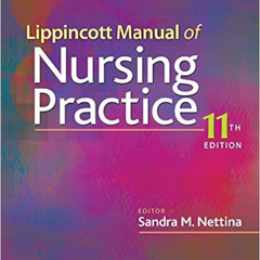 [Read] KINDLE 📧 Lippincott Manual of Nursing Practice by Sandra M Nettina MSN  APRN