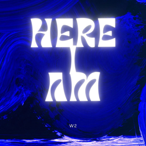 HERE I AM