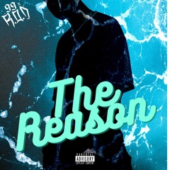 99 WEST x ROD SAUSAGES - THE REASON(Lost My Mind)
