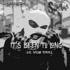 IT'S BEEN TO LONG ( Original Mix ) Lil Villa Drill