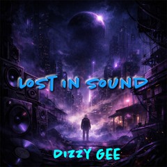 Dizzy Gee - Lost In Sound March 2026