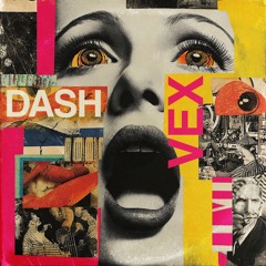 𝐃𝐀𝐒𝐇 : 𝙑𝙚𝙭 (𝚃𝚑𝚎 𝙶𝚊𝚛𝚍𝚎𝚗 ᶜᵒᵛᵉʳ)