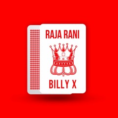 Billy X - Raja Rani