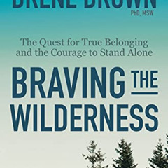 free EBOOK 📂 Braving the Wilderness: The Quest for True Belonging and the Courage to