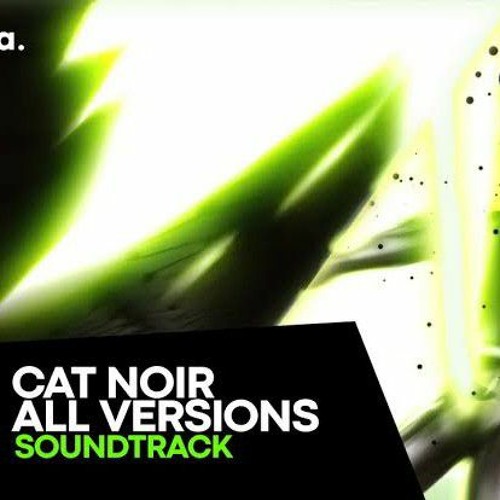 Stream MIRACULOUS SOUNDTRACK Cat Noir's Transformation [ALL THE