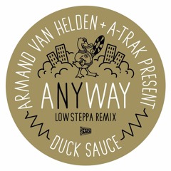 Duck Sauce - aNYway (Low Steppa Extended Remix)