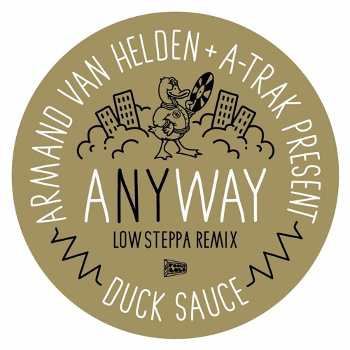 Stream Duck Sauce - aNYway (Low Steppa Extended Remix) by Fool's